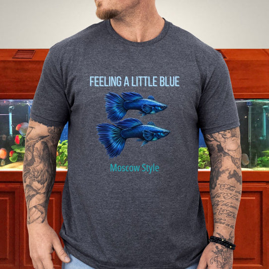 Feeling a Little Blue - Moscow Style Tee