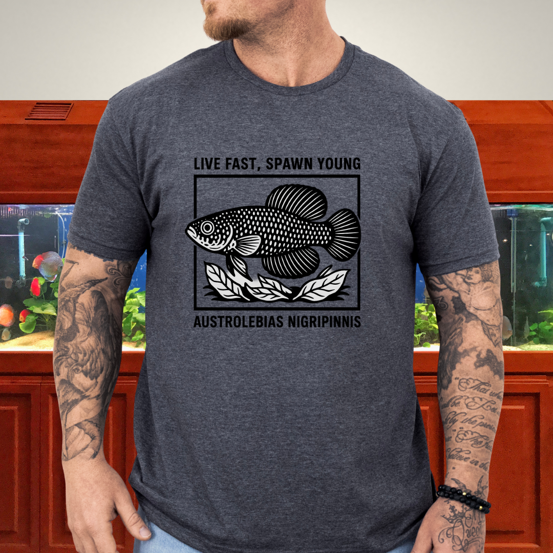 Live Fast, Spawn Young Tee – Austrolebias Killifish Design