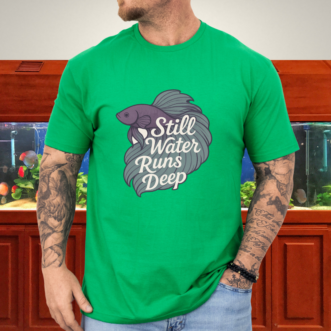 Still Water Runs Deep Betta Fish T-Shirt