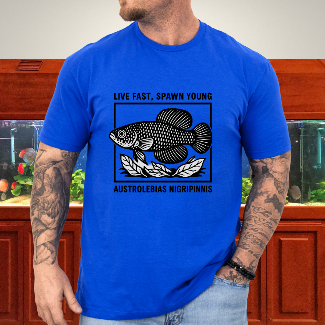 Live Fast, Spawn Young Tee – Austrolebias Killifish Design