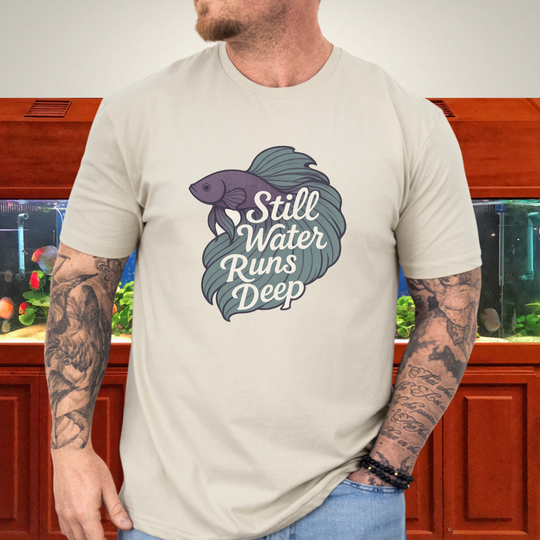 Still Water Runs Deep Betta Fish T-Shirt