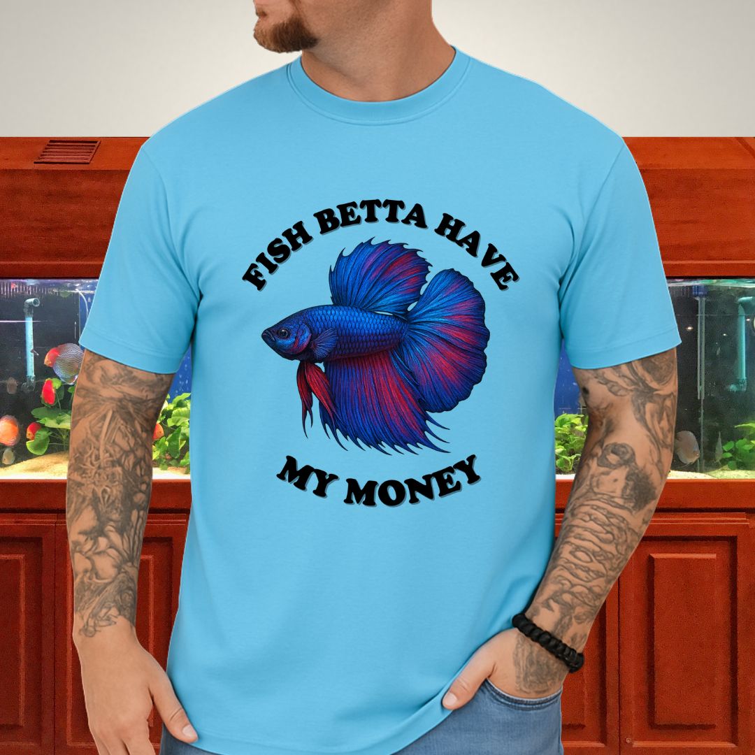 Fish Betta Have My Money - Vibrant T-Shirt-T-Shirt-Fish &amp; Friends Tees
