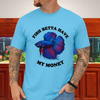 Fish Betta Have My Money - Vibrant T-Shirt-T-Shirt-Fish &amp; Friends Tees