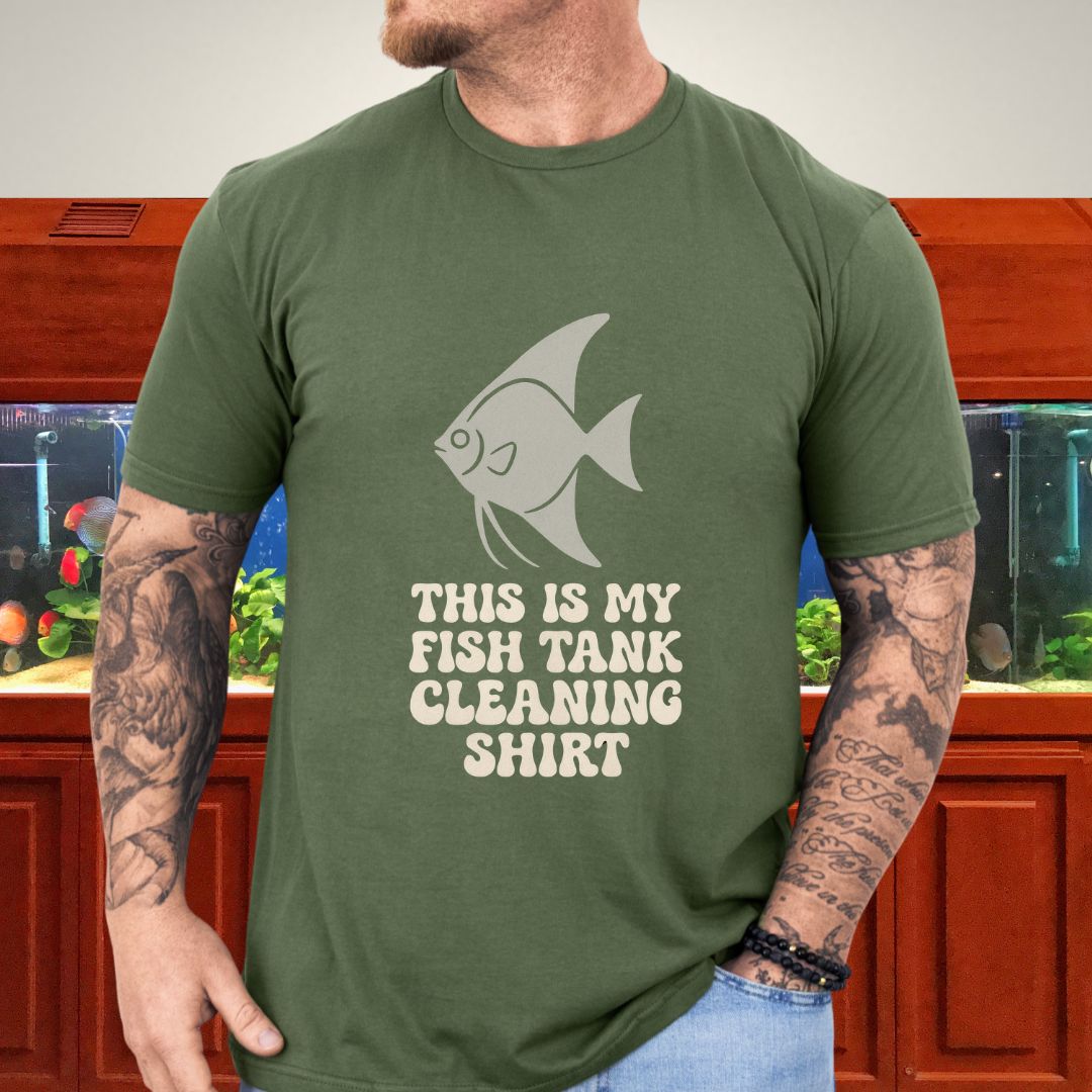 This is my Fish Tank Cleaning Shirt