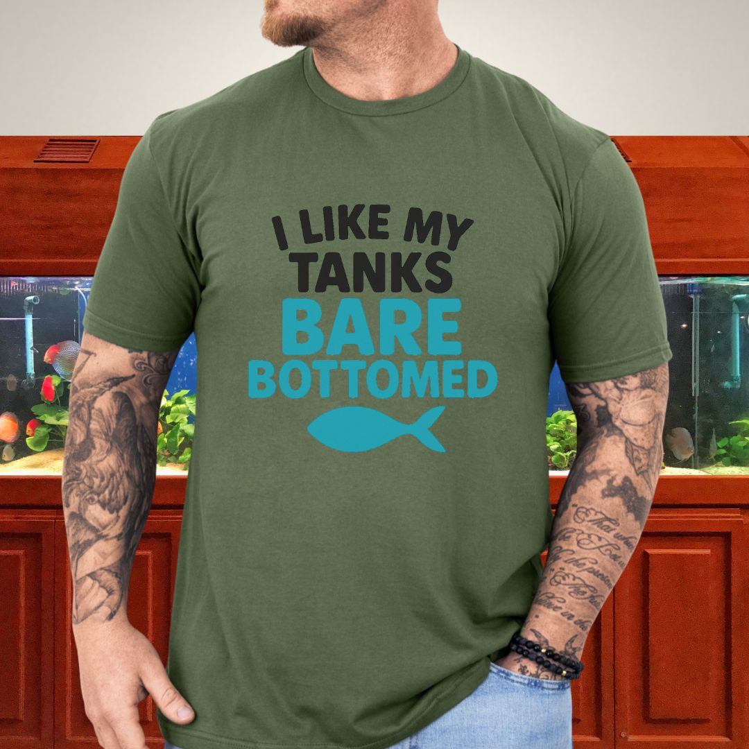 I Like My Tanks Bare Bottomed