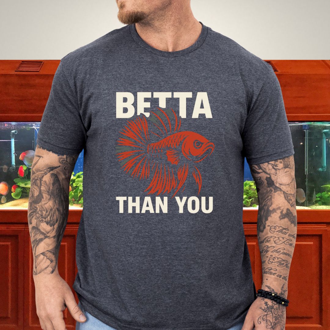 Betta Than You