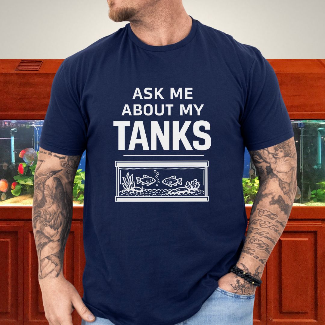 Ask Me About My Tanks