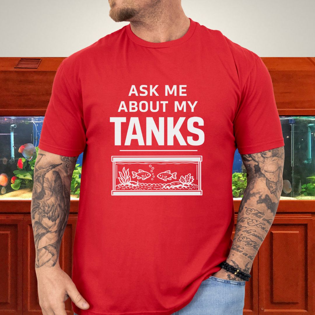 Ask Me About My Tanks