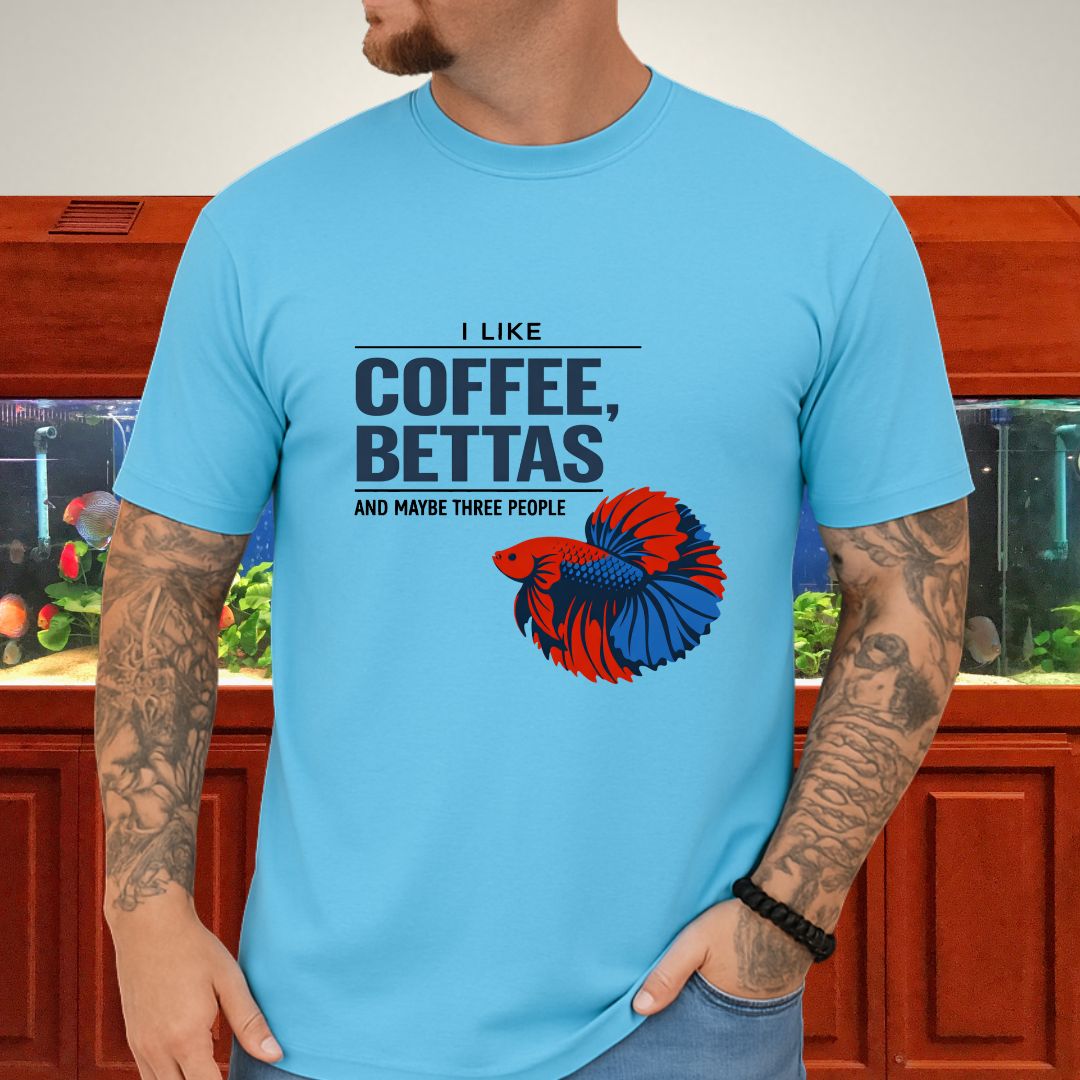 I Like Coffee, Bettas and Maybe Three People