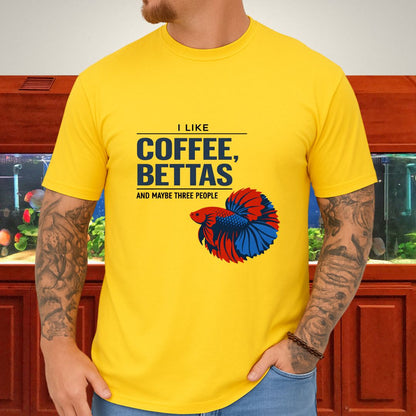 I Like Coffee, Bettas and Maybe Three People
