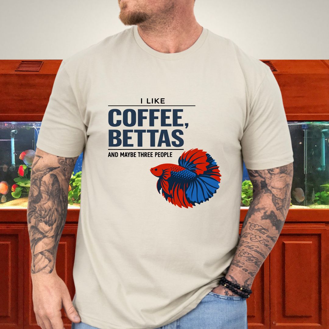 I Like Coffee, Bettas and Maybe Three People