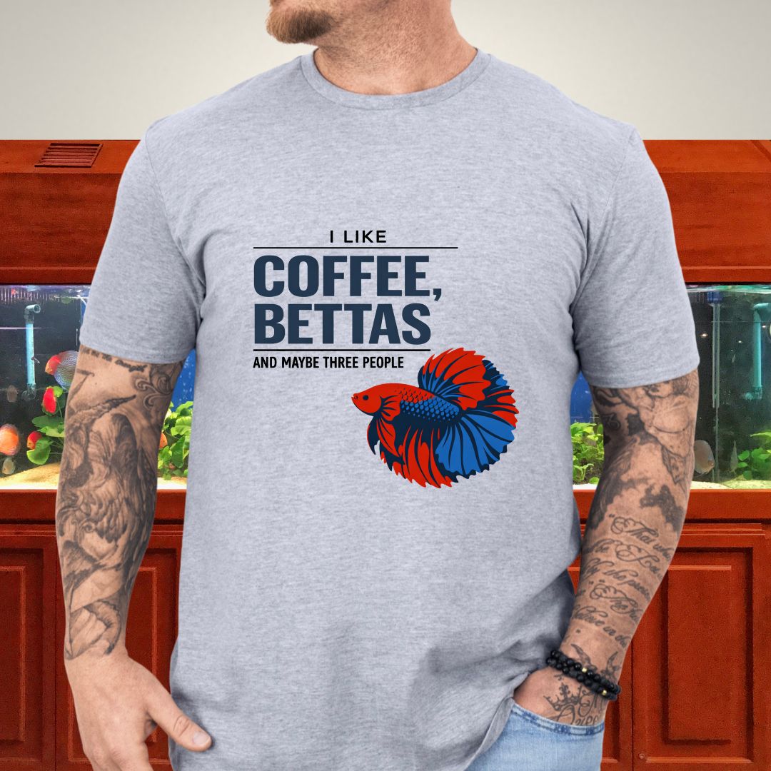 I Like Coffee, Bettas and Maybe Three People