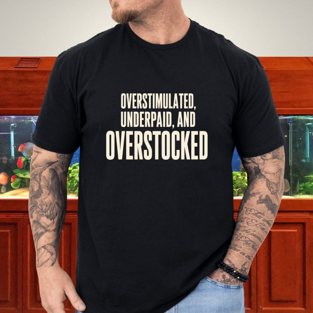 Overstocked Tank Funny Aquarist T-Shirt