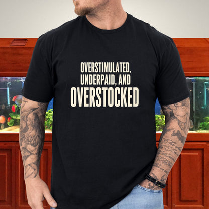 Overstocked Tank Funny Aquarist T-Shirt