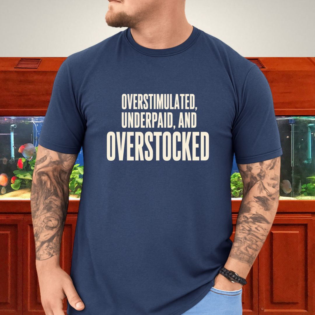 Overstocked Tank Funny Aquarist T-Shirt
