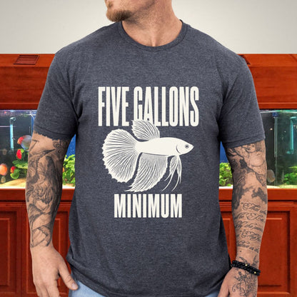 Betta Five Gallon Minimum T-Shirt