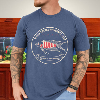 Water Change Avoidance Club Aquarist Shirt