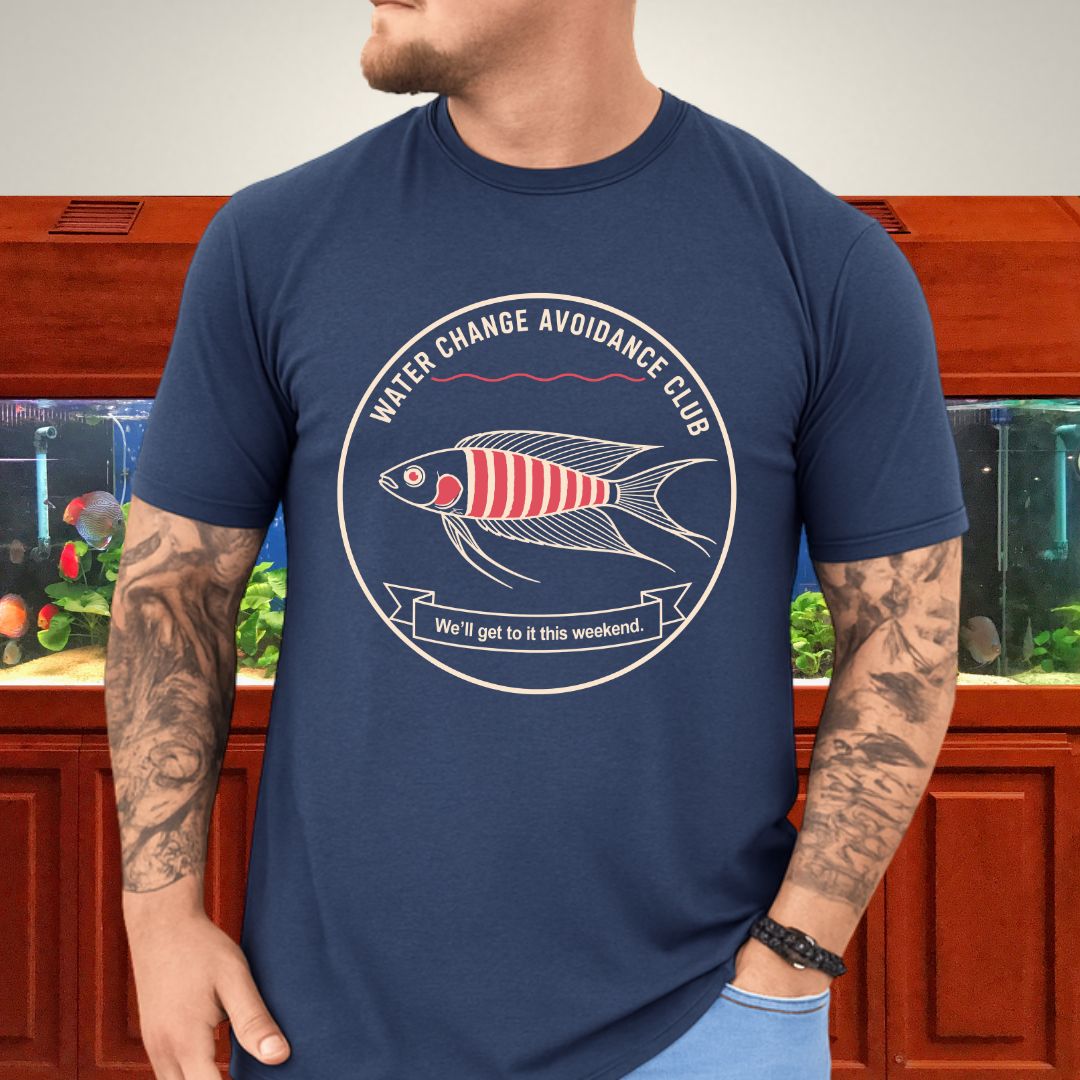 Water Change Avoidance Club Aquarist Shirt