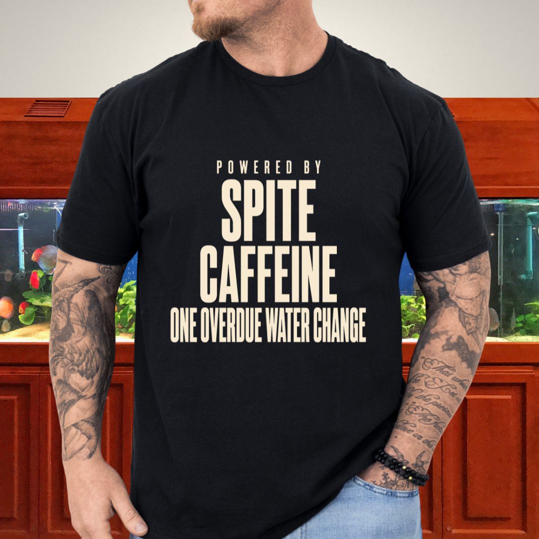 Powered By Spite and Caffeine Fishkeeper Tee