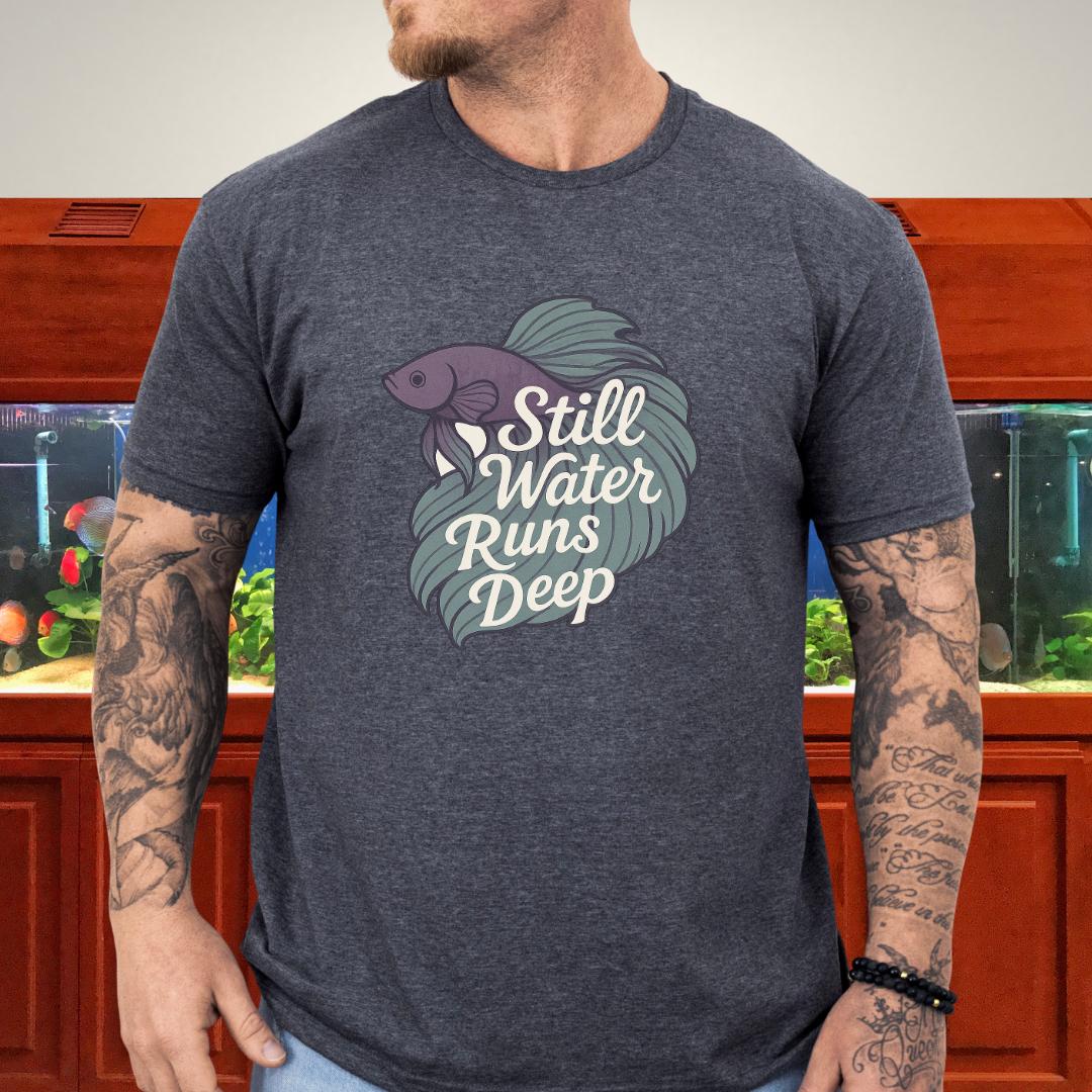 Still Water Runs Deep Betta Fish T-Shirt-T-Shirt-Fish &amp; Friends Tees