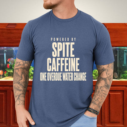 Powered By Spite and Caffeine Fishkeeper Tee