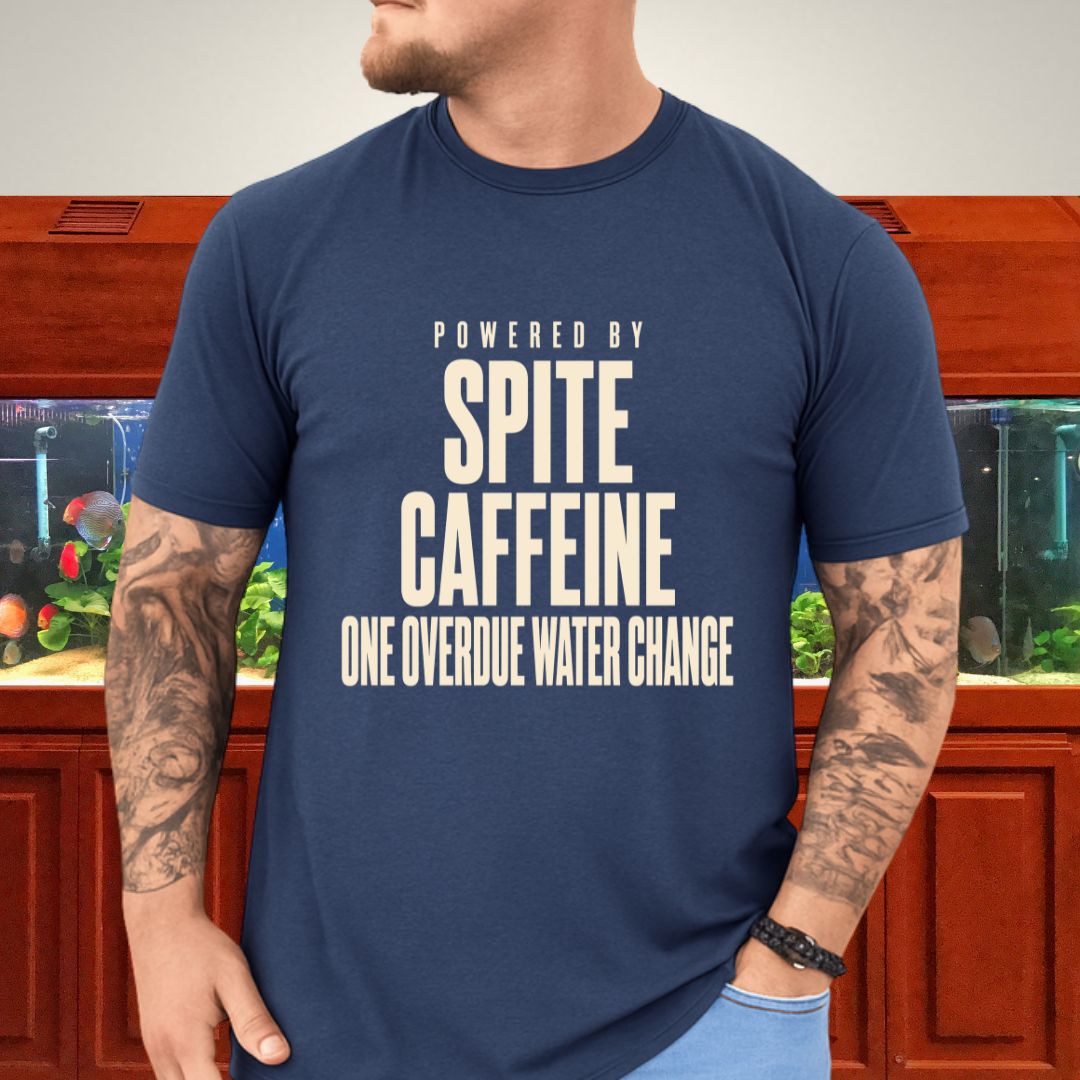 Powered By Spite and Caffeine Fishkeeper Tee