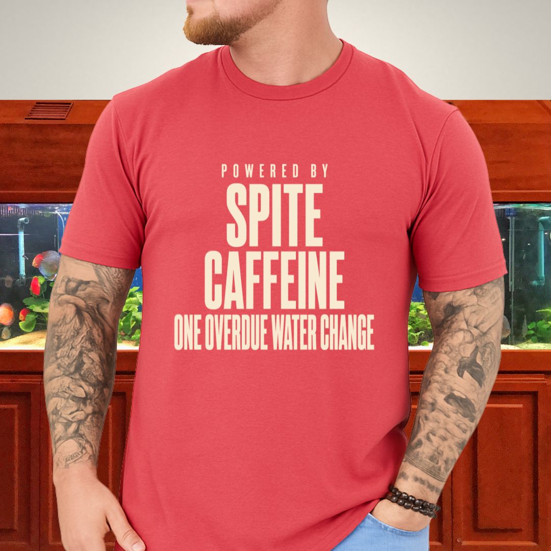 Powered By Spite and Caffeine Fishkeeper Tee