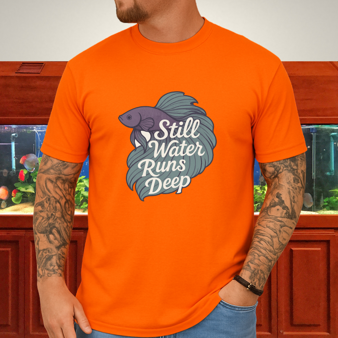 Still Water Runs Deep Betta Fish T-Shirt